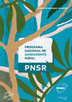 Programa Nacional de Saneamento Rural (PNSR)